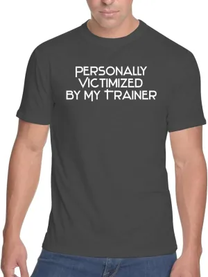 Middle of the Road Personally Victimized by My Trainer - Men's Soft & Comfortable T-Shirt CP05 Black