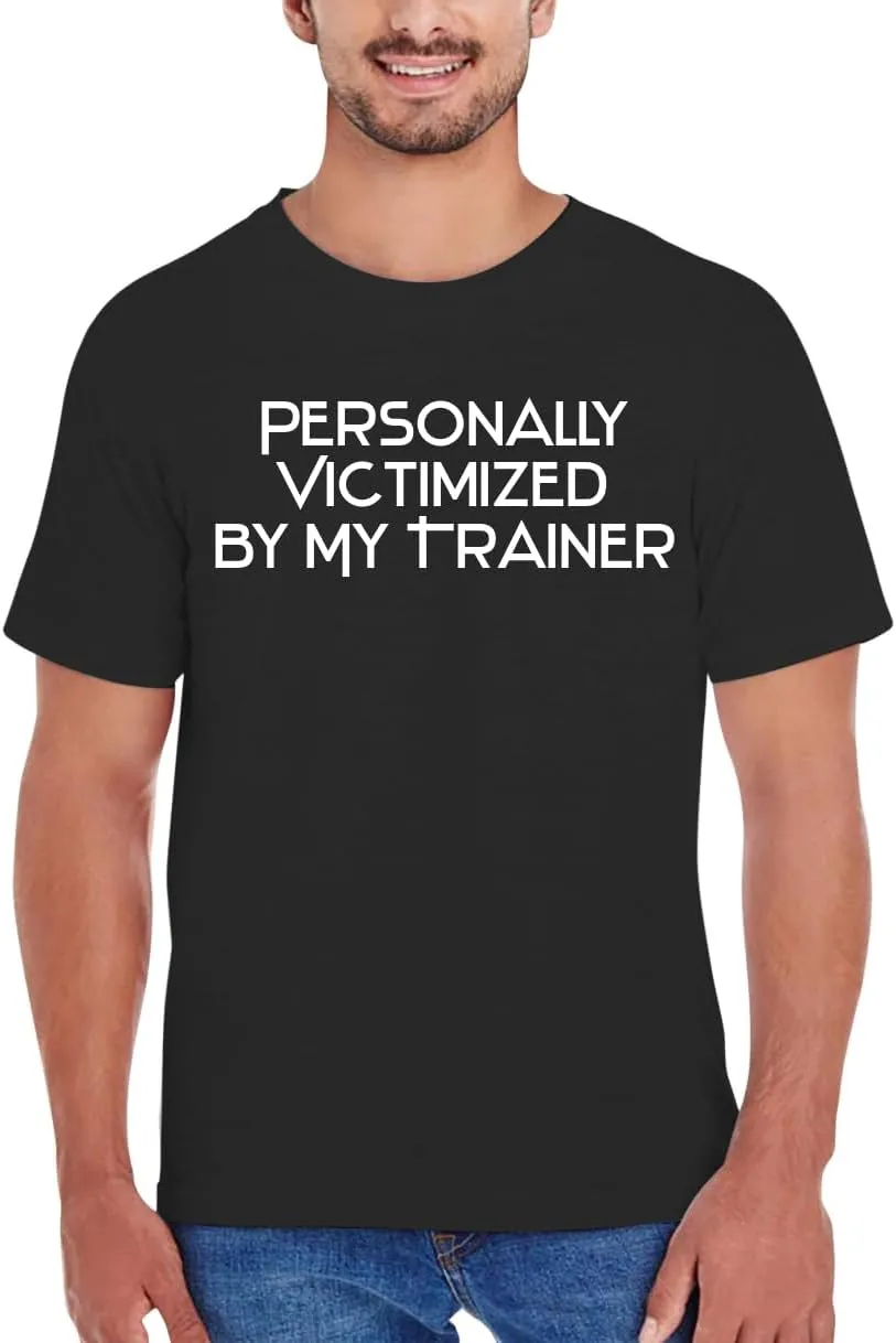 Personally Victimized by My Trainer - New Adult Men's T-Shirt CP05 Black